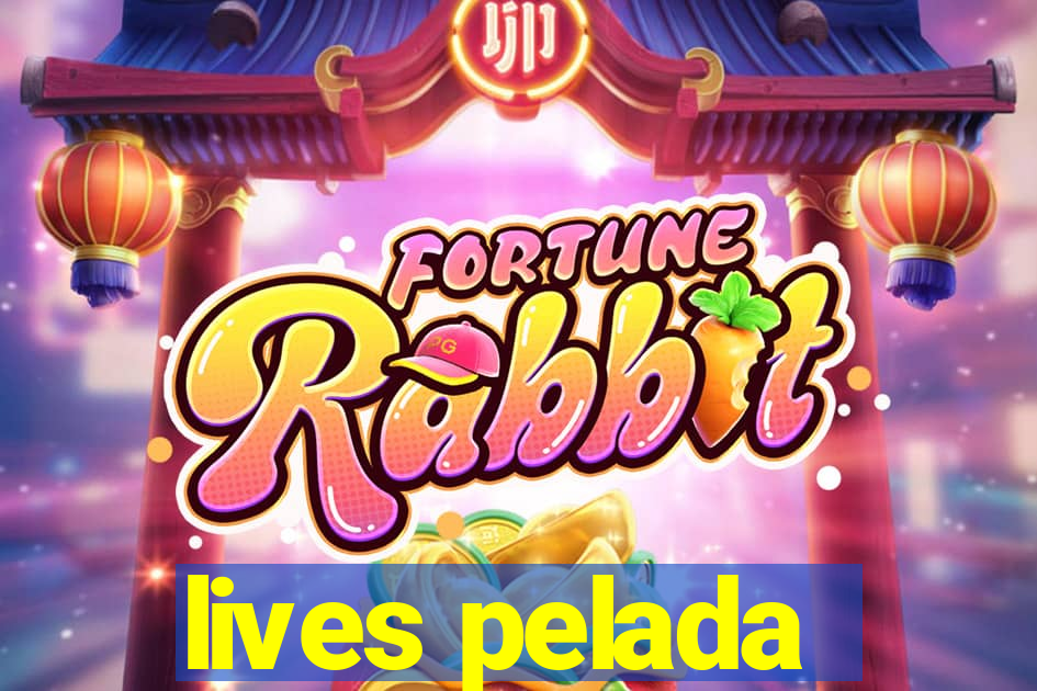 lives pelada